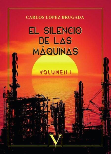 El silencio de las máquinas:Volumen I