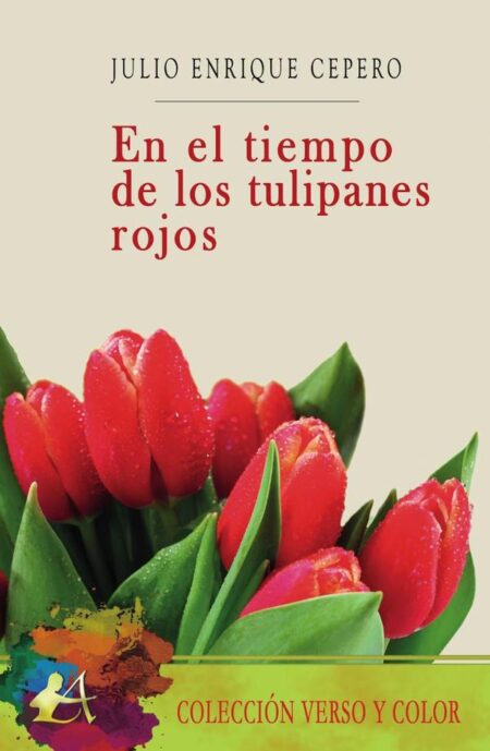 En el tiempo de los tulipanes rojos