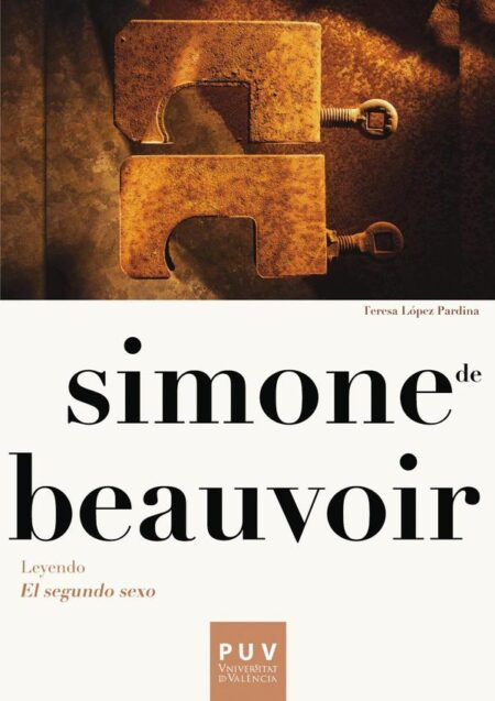 Simone de Beauvoir. Leyendo «El segundo sexo»