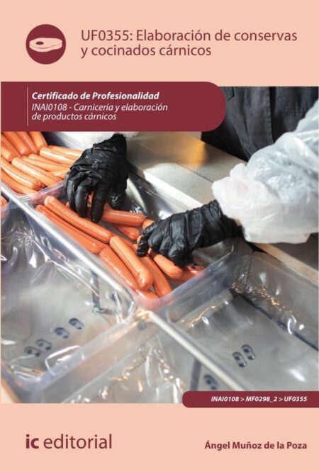 Elaboración de conservas y cocinados cárnicos. INAI0108 - Carnicería y elaboración de productos cárnicos