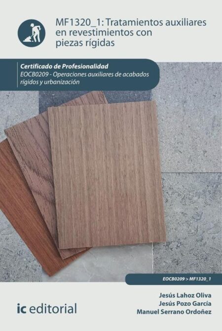 Tratamientos auxiliares en revestimientos con piezas rígidas. EOCB0209 - Operaciones auxiliares de acabados rígidos y urbanización