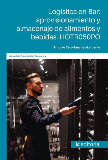 Logística en Bar: aprovisionamiento y almacenaje de alimentos y bebidas