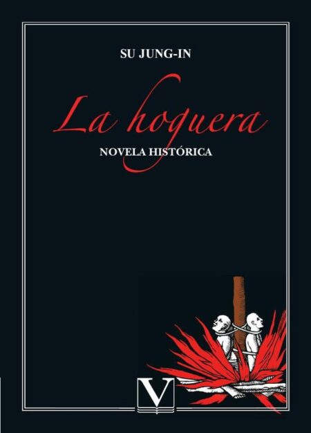 La hoguera:Novela histórica