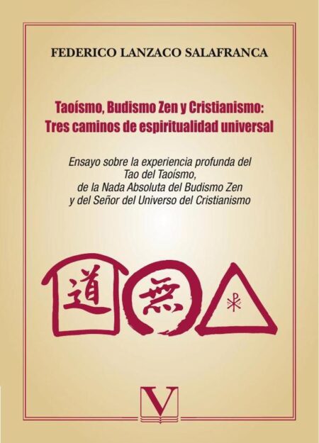 Taoísmo, Budismo Zen y Cristianismo: Tres caminos de espiritualidad universal