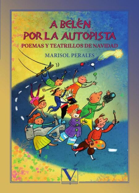 A Belén por la autopista:Poemas y teatrillos de Navidad