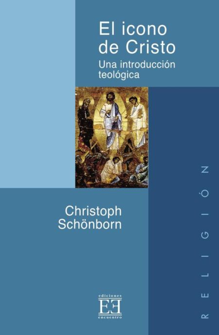 El icono de Cristo:Una introducción teológica