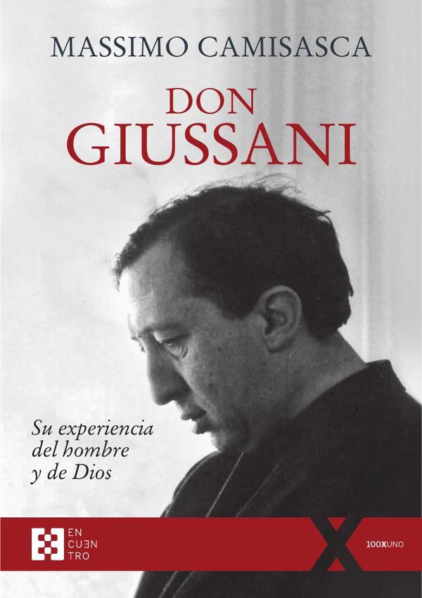 Don Giussani, su experiencia del hombre y de Dios