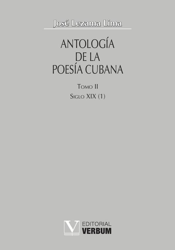 Antología de la poesía cubana. Tomo II:Siglos XIX (I)