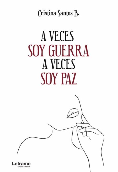 A veces soy guerra A veces soy paz