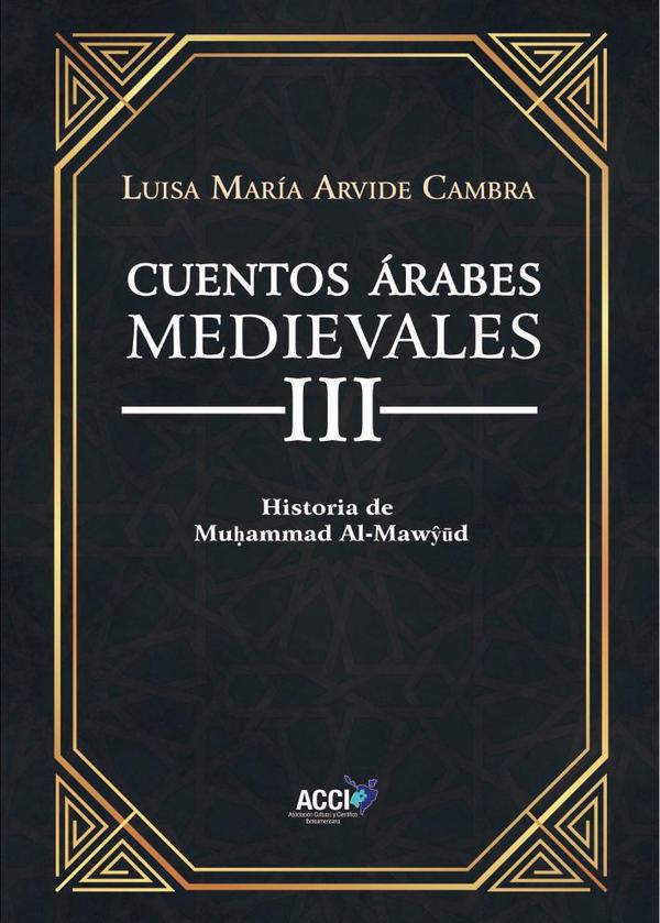 Cuentos Árabes Medievales III:Historia de Muhammad Al-Mawyud