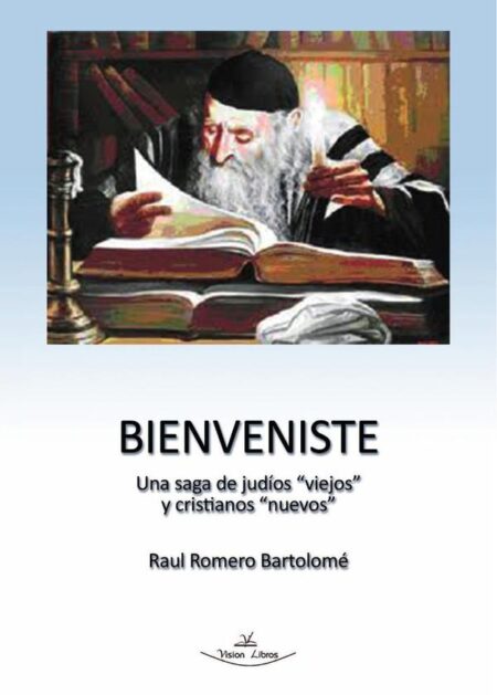 Bienveniste:Una saga de judíos «viejos» y cristianos «nuevos»