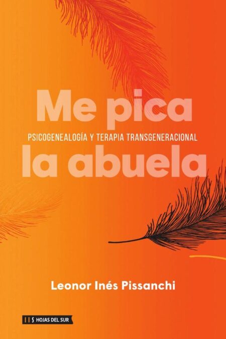 Me pica la abuela:Psicogenealogía y terapia transgeneracional