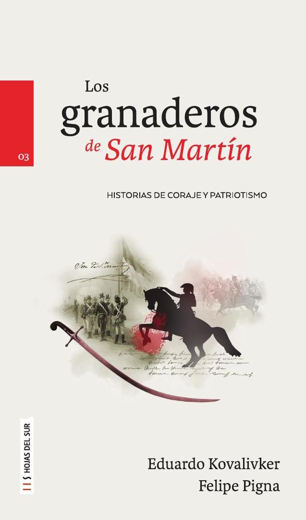 Los Granaderos de San Martín:Historias de coraje y patriotismo