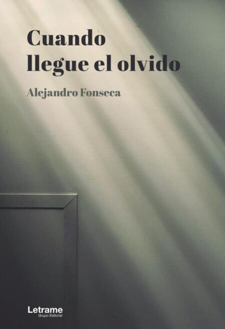 Cuando llegue el olvido