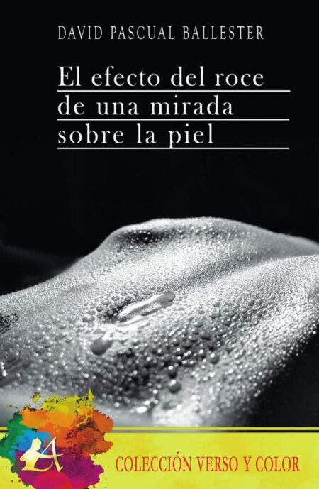 El efecto del roce una mirada sobre la piel