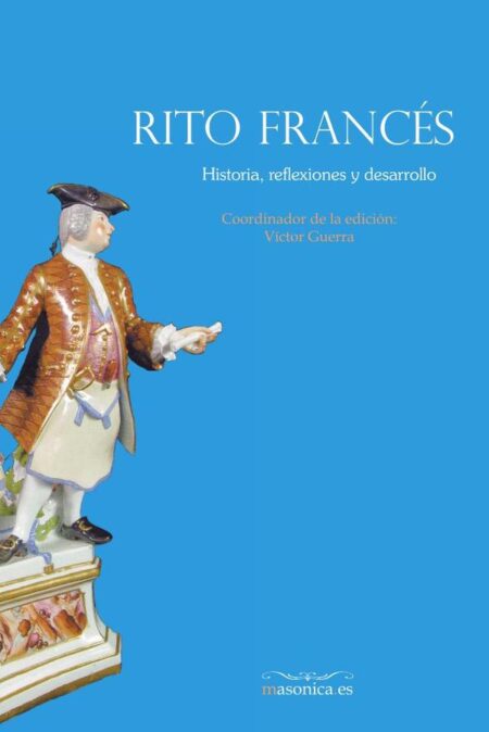 Rito Francés:Historia, reflexiones y desarrollo