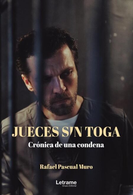 Jueces sin toga. Crónica de una condena