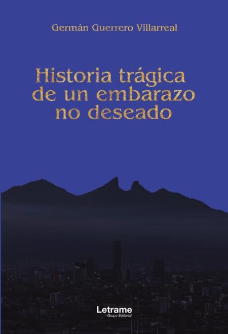 Historia trágica de un embarazo no deseado