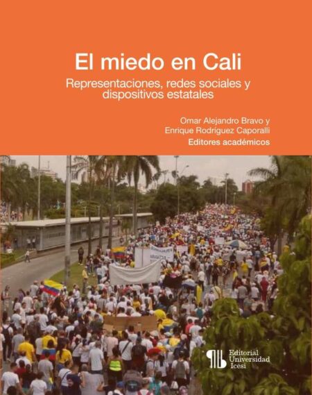 El miedo en Cali:Representaciones, redes sociales y dispositivos estatales