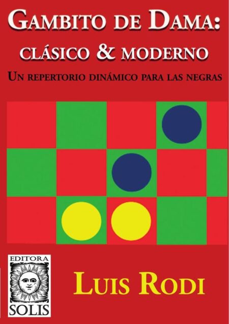 Gambito de Dama - Clásico & Moderno:Un repertorio dinámico para las negras