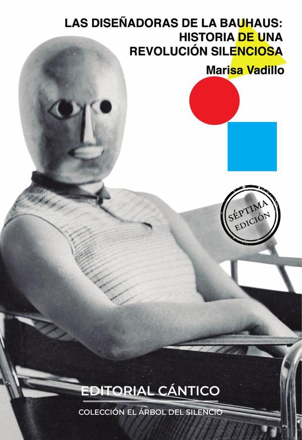Las diseñadoras de la Bauhaus 2ª ed:Historia de una revolución silenciosa