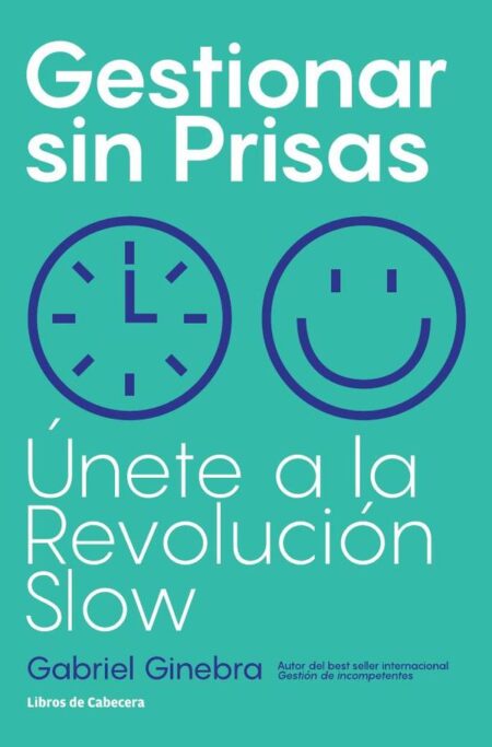 Gestionar sin prisas: Únete a la Revolución Slow