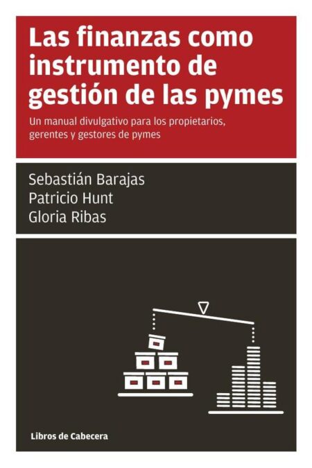 Las finanzas como instrumento de gestión de las pymes: Un manual divulgativo para los propietarios, gerentes y gestories de pymes