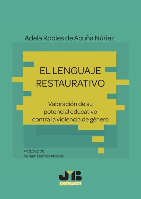 El lenguaje restaurativo:Valoración de su potencial educativo contra la violencia de género