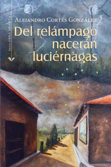 Del relámpago nacerán luciérnagas