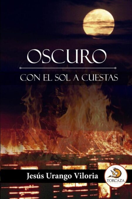 Oscuro con el sol a cuestas