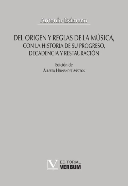Del origen y reglas de la música, con la historia de su progreso, decadencia y restauración