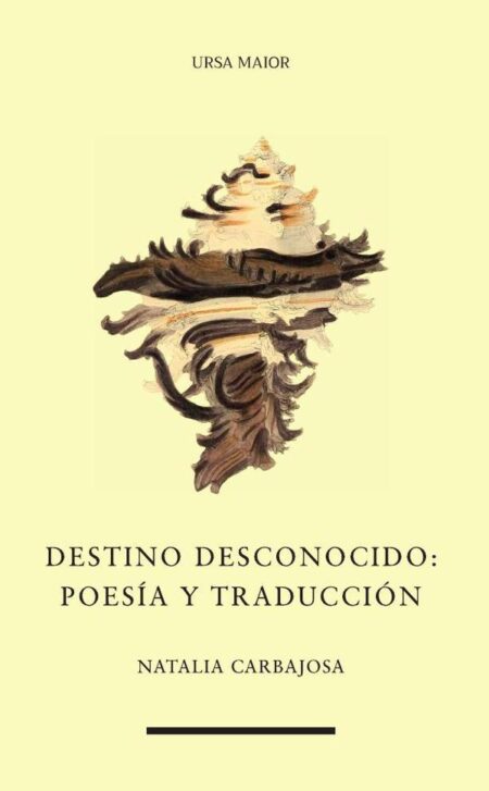 Destino desconocido: poesía y traducción