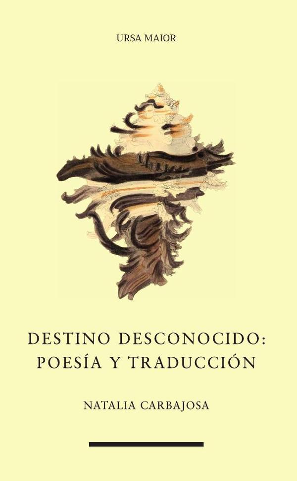 Destino desconocido: poesía y traducción