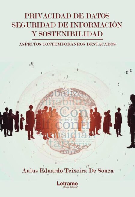 Privacidad de datos. Seguridad de información y sostenibilidad