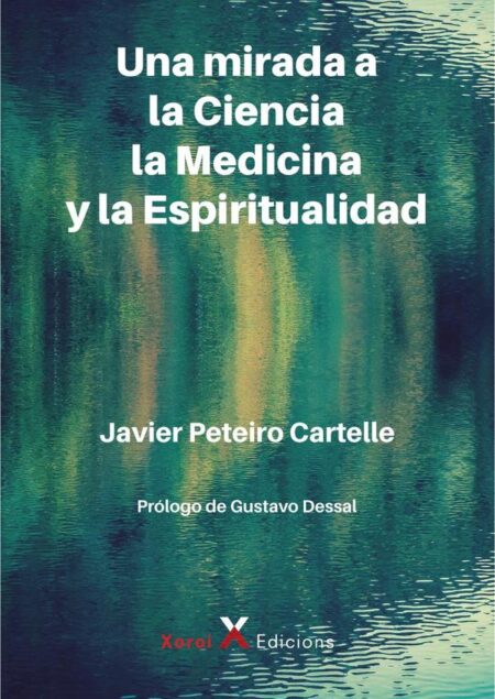 Una mirada a la Ciencia, la Medicina y la Espiritualidad
