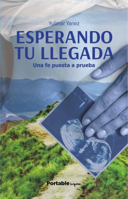 Esperando tu llegada:Una fe puesta a prueba