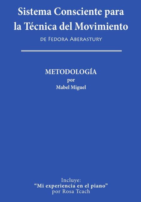 Sistema consciente para la técnica del movimiento