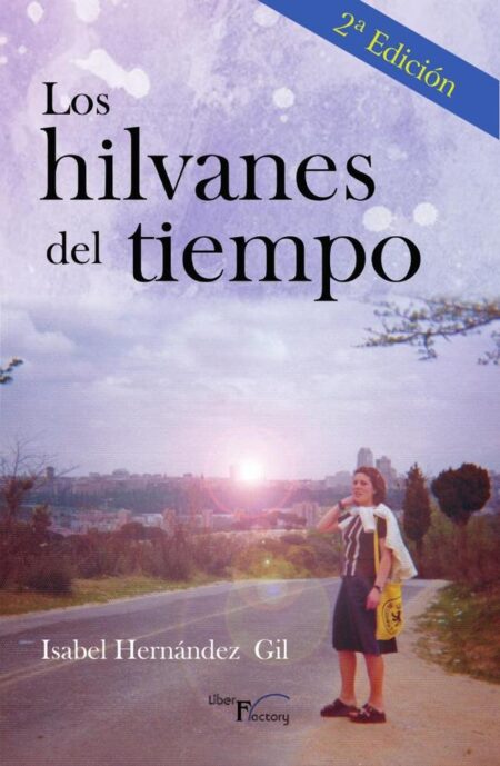 Los hilvanes del tiempo:2ª edición