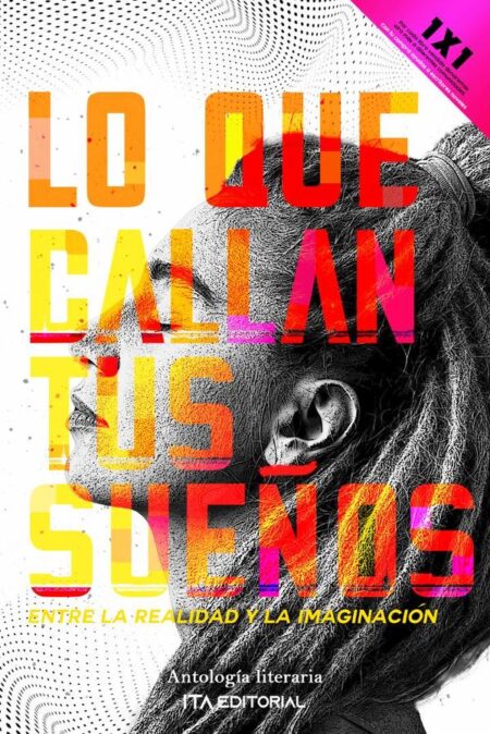 Lo que callan tus sueños:Entre la realidad y la imaginación