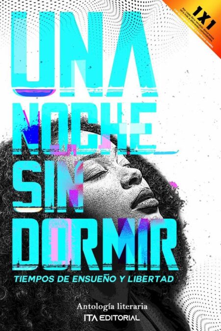 Una noche sin dormir:Tiempos de ensueño y libertad