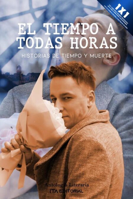El tiempo a todas horas:historias de tiempo y muerte