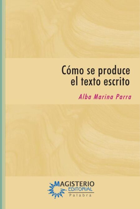 Cómo se produce el texto escrito