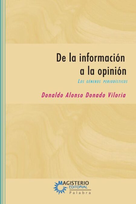 De la información a la opinión:Los géneros periodísticos