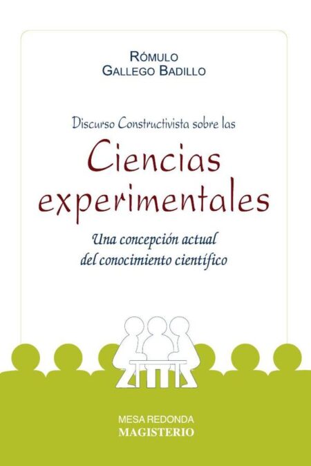 Discurso Constructivista sobre las ciencias experimentales:Una concepción actual del conocimiento científico