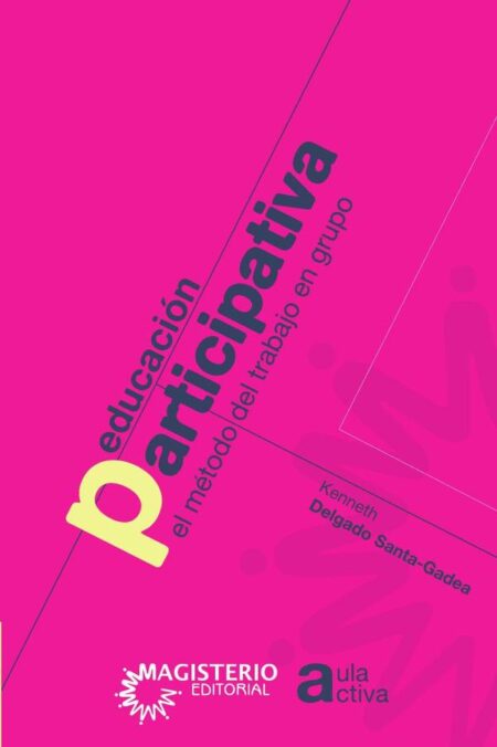 Educación participativa:El método del trabajo en grupo