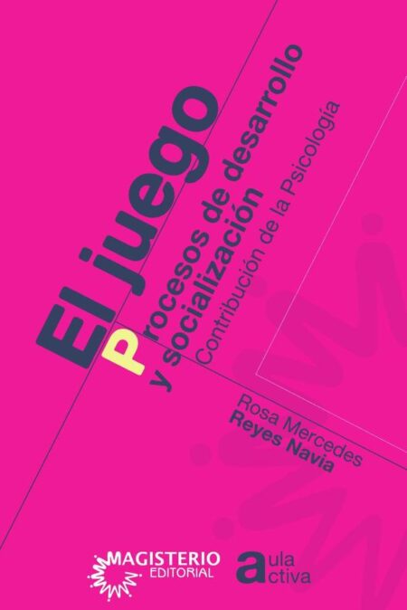 El juego. Procesos de desarrollo y socialización:Contribución de la Psicología