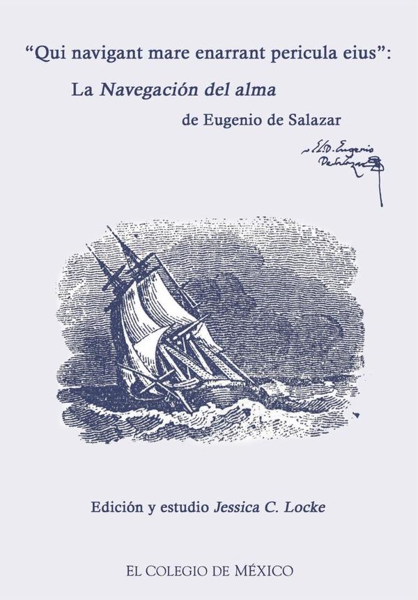 "Qui navigant mare enarrant pericula eius"::La Navegación del alma de Eugenio Salazar