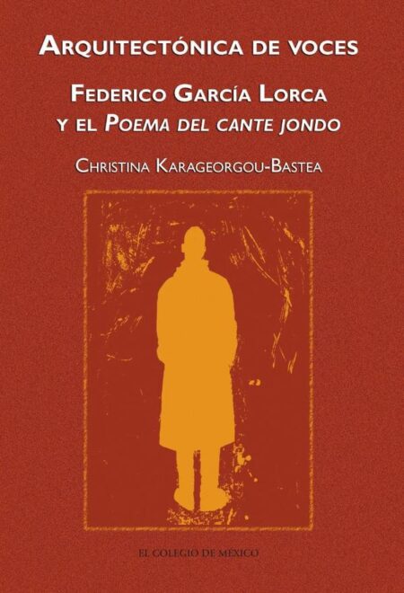 Arquitectónica de voces.:Federico García Lorca y el Poema del cante jondo