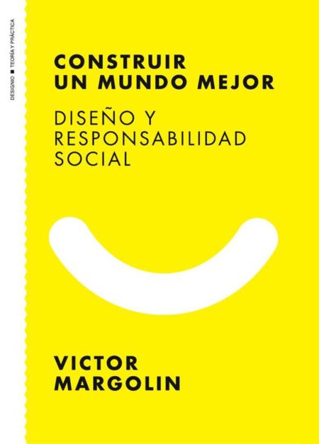 Construir un mundo mejor:Diseño y responsabilidad social