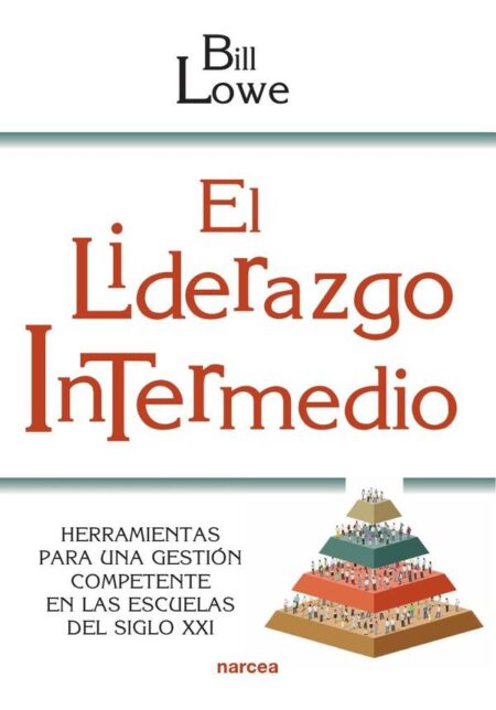 El liderazgo intermedio:Herramientas para una gestión competente en las escuelas del siglo XXI